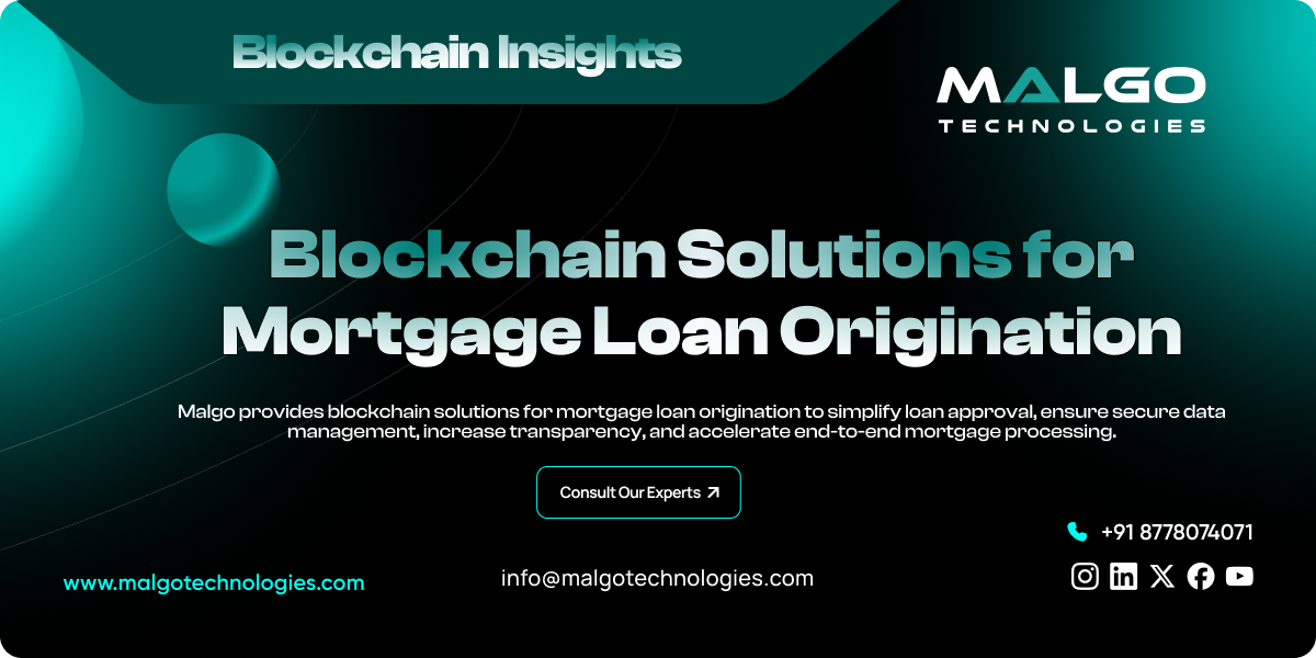 Blockchain Solutions for Mortgage Loan Origination Blockchain Solutions for Mortgage Loan Origination