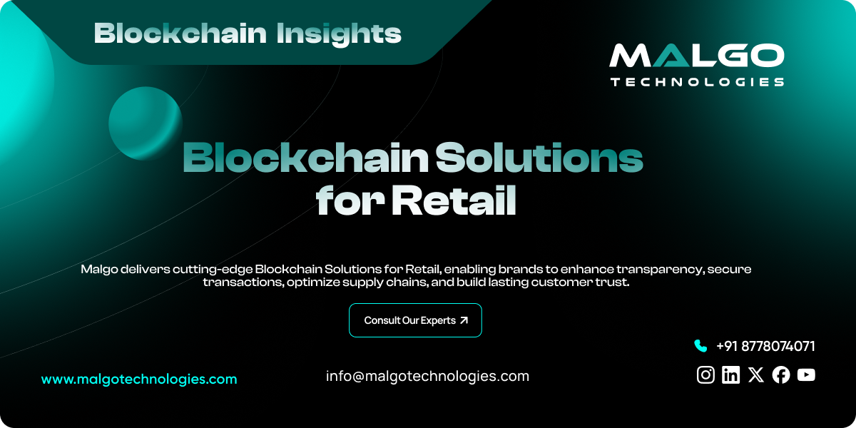 Blockchain Solutions for Retail Blockchain Solutions for Retail