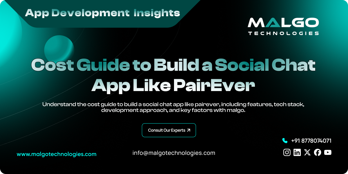 Cost Guide to Build a Social Chat App Like PairEver
