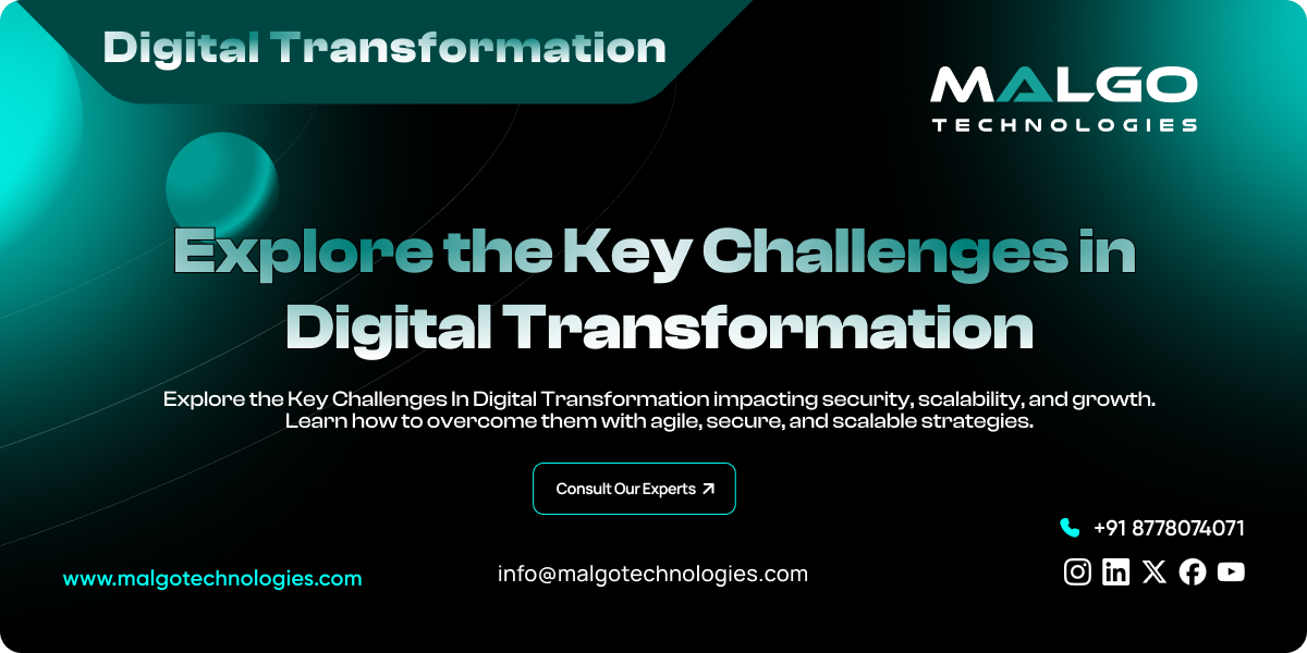 Key Challenges in Digital Transformation and How to Overcome Them?
