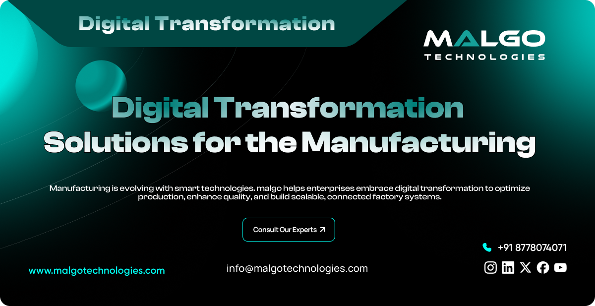 Digital Transformation Solutions for Manufacturing Digital Transformation Solutions for Manufacturing
