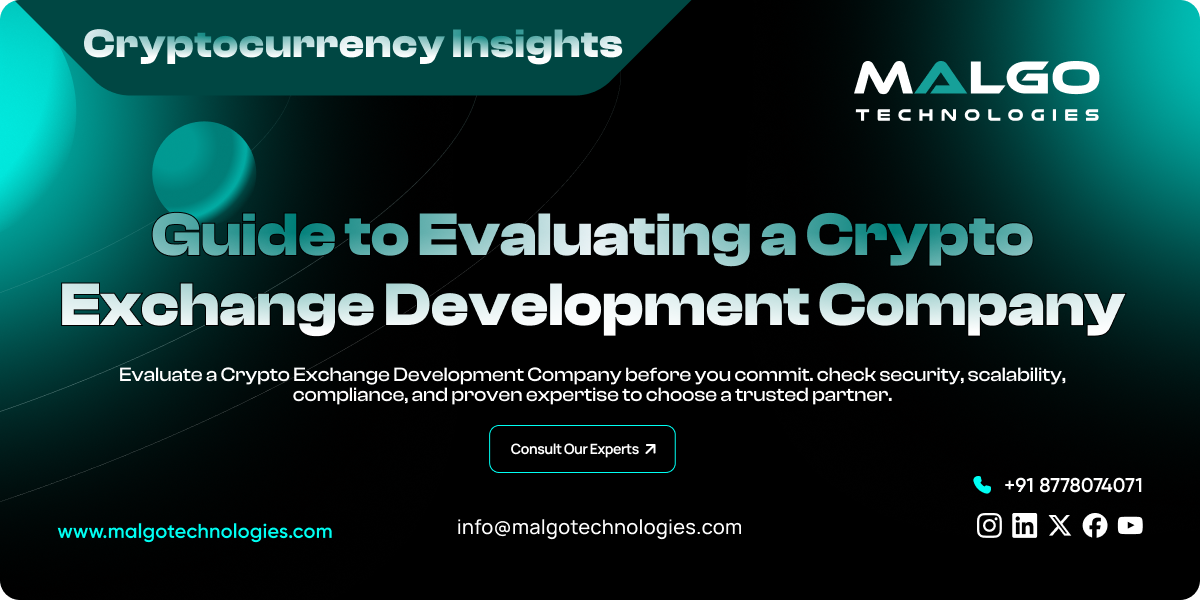 Evaluate a Crypto Exchange Development Company Evaluate a Crypto Exchange Development Company